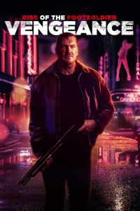 Nonton Rise of the Footsoldier: Vengeance (2023) Sub Indo di Lk21 Poster