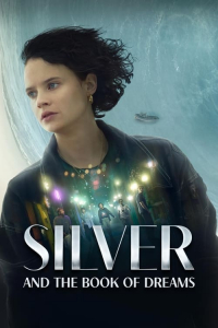 Nonton Silver and the Book of Dreams (2023) Sub Indo di Lk21 Poster