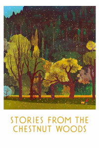 Nonton Stories from the Chestnut Woods (2019) Sub Indo di Lk21 Poster