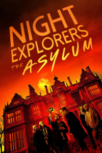 Nonton Night Explorers: The Asylum (2023) Sub Indo di Lk21 Poster