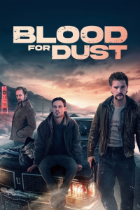 Nonton Blood for Dust (2024) Sub Indo di Lk21 Poster