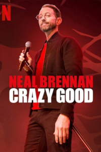 Nonton Neal Brennan: Crazy Good (2024) Sub Indo di Lk21 Poster