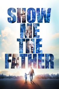 Nonton Show Me the Father (2021) Sub Indo di Lk21 Poster
