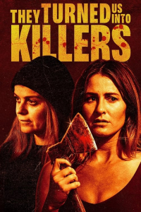 Nonton They Turned Us Into Killers (2024) Sub Indo di Lk21 Poster
