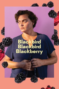 Nonton Blackbird Blackbird Blackberry (2023) Sub Indo di Lk21 Poster