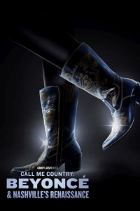 Nonton Call Me Country: Beyonce & Nashville's Renaissance (2024) Sub Indo di Lk21 Poster