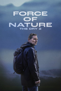 Nonton Force of Nature: The Dry 2 (2024) Sub Indo di Lk21 Poster