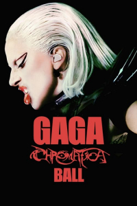 Nonton Gaga Chromatica Ball (2024) Sub Indo di Lk21 Poster