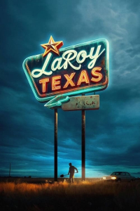 Nonton LaRoy, Texas (2024) Sub Indo di Lk21 Poster