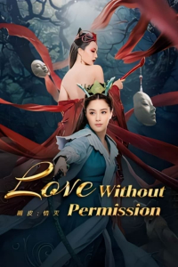 Nonton Love Without Permission (2024) Sub Indo di Lk21 Poster
