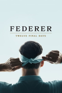 Nonton Federer: Twelve Final Days (2024) Sub Indo di Lk21 Poster