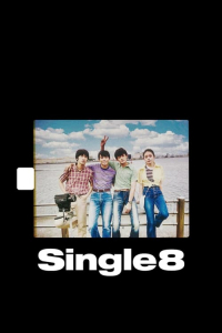 Nonton Single8 (2023) Sub Indo di Lk21 Poster