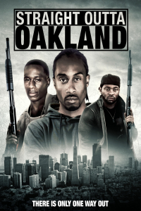 Nonton Straight Outta Oakland (2014) Sub Indo di Lk21 Poster