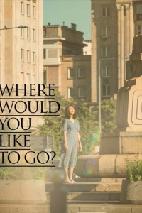 Nonton Where Would You Like to Go? (2023) Sub Indo di Lk21 Poster