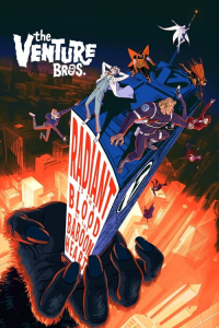 Nonton The Venture Bros.: Radiant Is the Blood of the Baboon Heart (2023) Sub Indo di Lk21 Poster