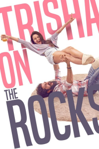 Nonton Trisha on the Rocks (2024) Sub Indo di Lk21 Poster