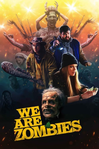 Nonton We Are Zombies (2024) Sub Indo di Lk21 Poster