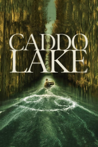 Nonton Caddo Lake (2024) Sub Indo di Lk21 Poster