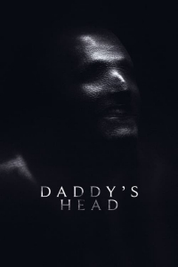 Nonton Daddy's Head (2024) Sub Indo di Lk21 Poster