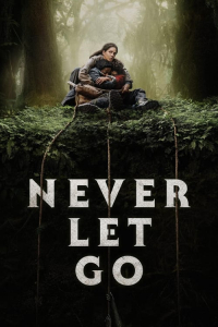 Nonton Never Let Go (2024) Sub Indo di Lk21 Poster