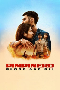 Nonton Pimpinero: Blood and Oil (2024) Sub Indo di Lk21 Poster