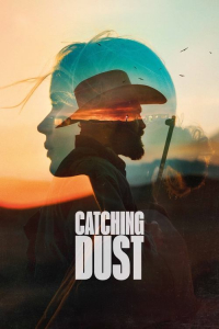 Nonton Catching Dust (2024) Sub Indo di Lk21 Poster