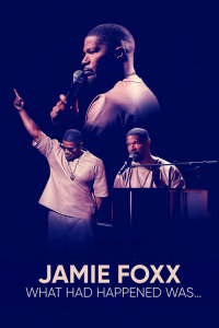 Nonton Jamie Foxx: What Had Happened Was... (2024) Sub Indo di Lk21 Poster