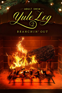 Nonton Adult Swim Yule Log 2: Branchin' Out (2024) Sub Indo di Lk21 Poster