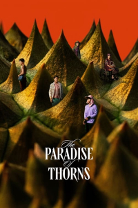 Nonton The Paradise of Thorns (2024) Sub Indo di Lk21 Poster