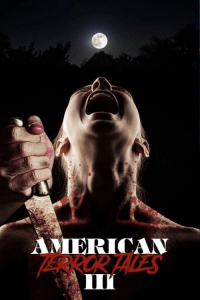 Nonton American Terror Tales 3 (2024) Sub Indo di Lk21 Poster