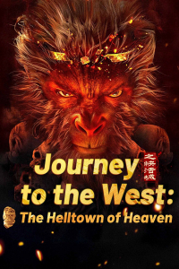 Nonton Journey to the West: The Helltown of Heaven (2025) Sub Indo di Lk21 Poster