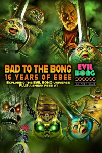 Nonton Bad to the Bong: 16 Years of Ebee (2022) Sub Indo di Lk21 Poster