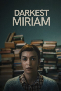 Nonton Darkest Miriam (2025) Sub Indo di Lk21 Poster