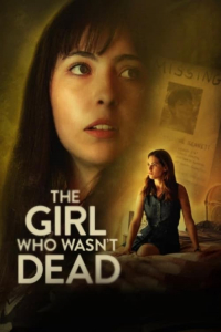 Nonton The Girl Who Wasn't Dead (2024) Sub Indo di Lk21 Poster