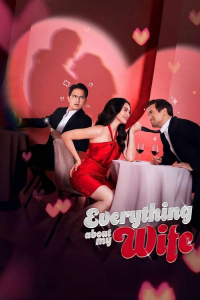Nonton Everything About My Wife (2025) Sub Indo di Lk21 Poster