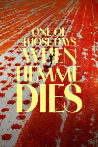 Nonton One of Those Days When Hemme Dies (2024) Sub Indo di Lk21 Poster