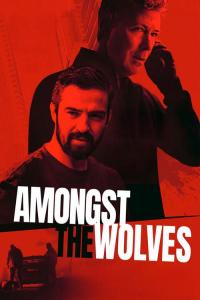 Nonton Amongst the Wolves (2025) Sub Indo di Lk21 Poster