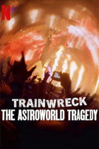 Nonton Trainwreck: The Astroworld Tragedy (2025) Sub Indo di Lk21 Poster