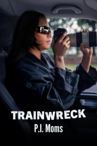 Nonton Trainwreck: P.I. Moms (2025) Sub Indo di Lk21 Poster