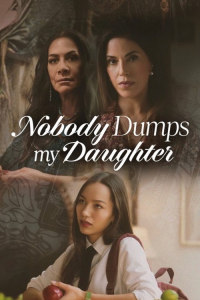 Nonton Nobody Dumps My Daughter (2024) Sub Indo di Lk21 Poster