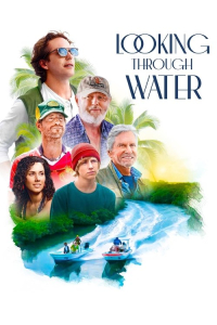 Nonton Looking Through Water (2025) Sub Indo di Lk21 Poster