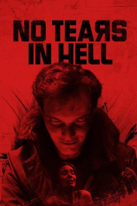 Nonton No Tears in Hell (2025) Sub Indo di Lk21 Poster