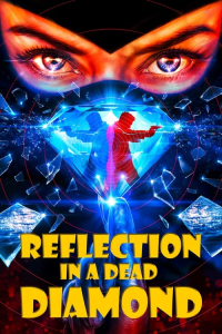 Nonton Reflection in a Dead Diamond (2025) Sub Indo di Lk21 Poster