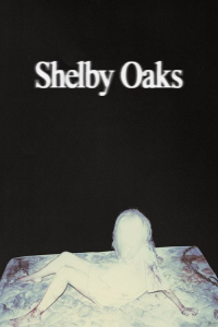 Nonton Shelby Oaks (2025) Sub Indo di Lk21 Poster