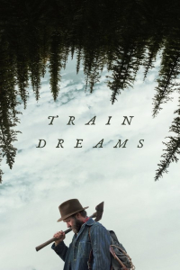 Nonton Train Dreams (2025) Sub Indo di Lk21 Poster