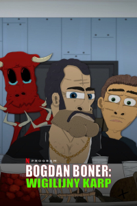 Nonton Bogdan Boner: Wigilijny Karp (2024) Sub Indo di Lk21 Poster