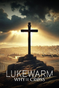 Nonton Lukewarm: Why the Cross (2025) Sub Indo di Lk21 Poster