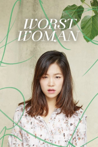 Nonton Worst Woman (2016) Sub Indo di Lk21 Poster