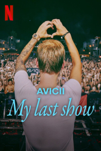 Nonton Avicii - My Last Show (Avicii - I'm Tim) (2024) Sub Indo di Lk21 Poster