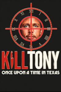 Nonton Kill Tony: Once Upon a Time in Texas (2026) Sub Indo di Lk21 Poster